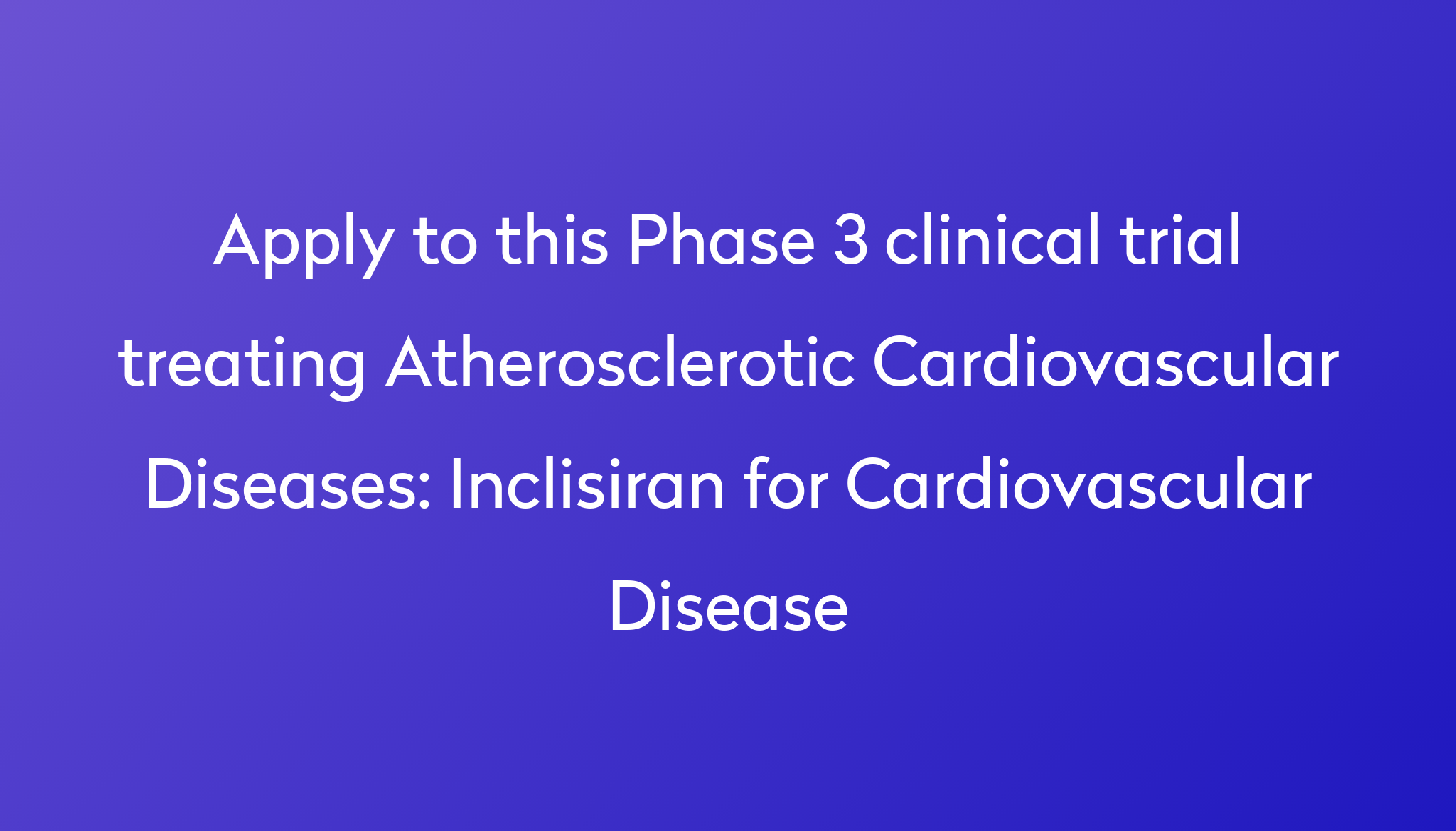 inclisiran-for-cardiovascular-disease-clinical-trial-2024-power